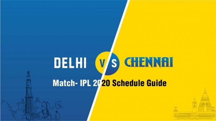 Delhi Capitals vs Chennai Super Kings Match- IPL 2020 Schedule Guide