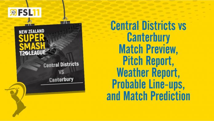Central Districts vs Canterbury Match Preview, Pitch Report, Weather Report, Probable Line-ups, and Match Prediction