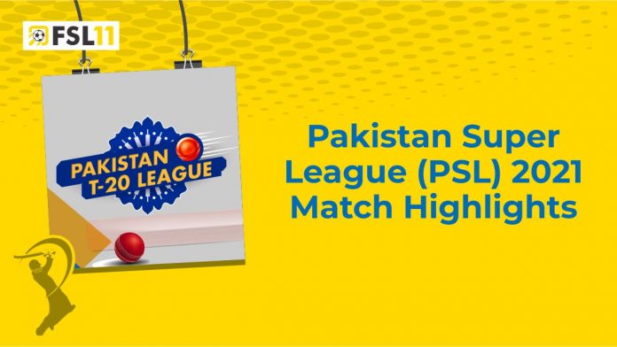 Pakistan Super League (PSL) 2021 Match Highlights